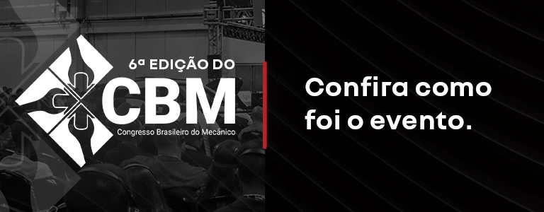 CBM, Congresso Brasileiro do Mecânico, confira como foi o evento!